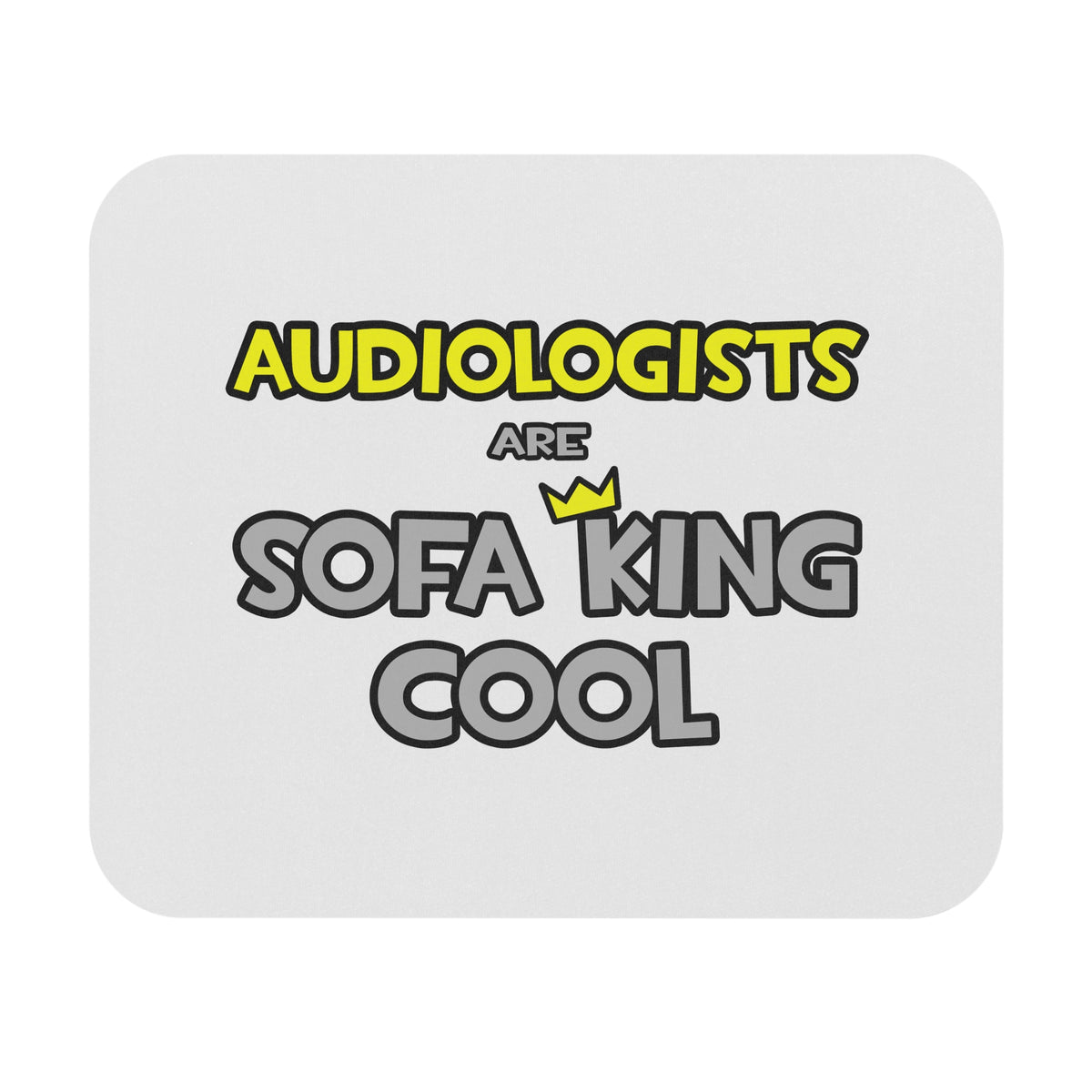 Audiologists Are Sofa King Cool - Mouse Pad (Rectangle)