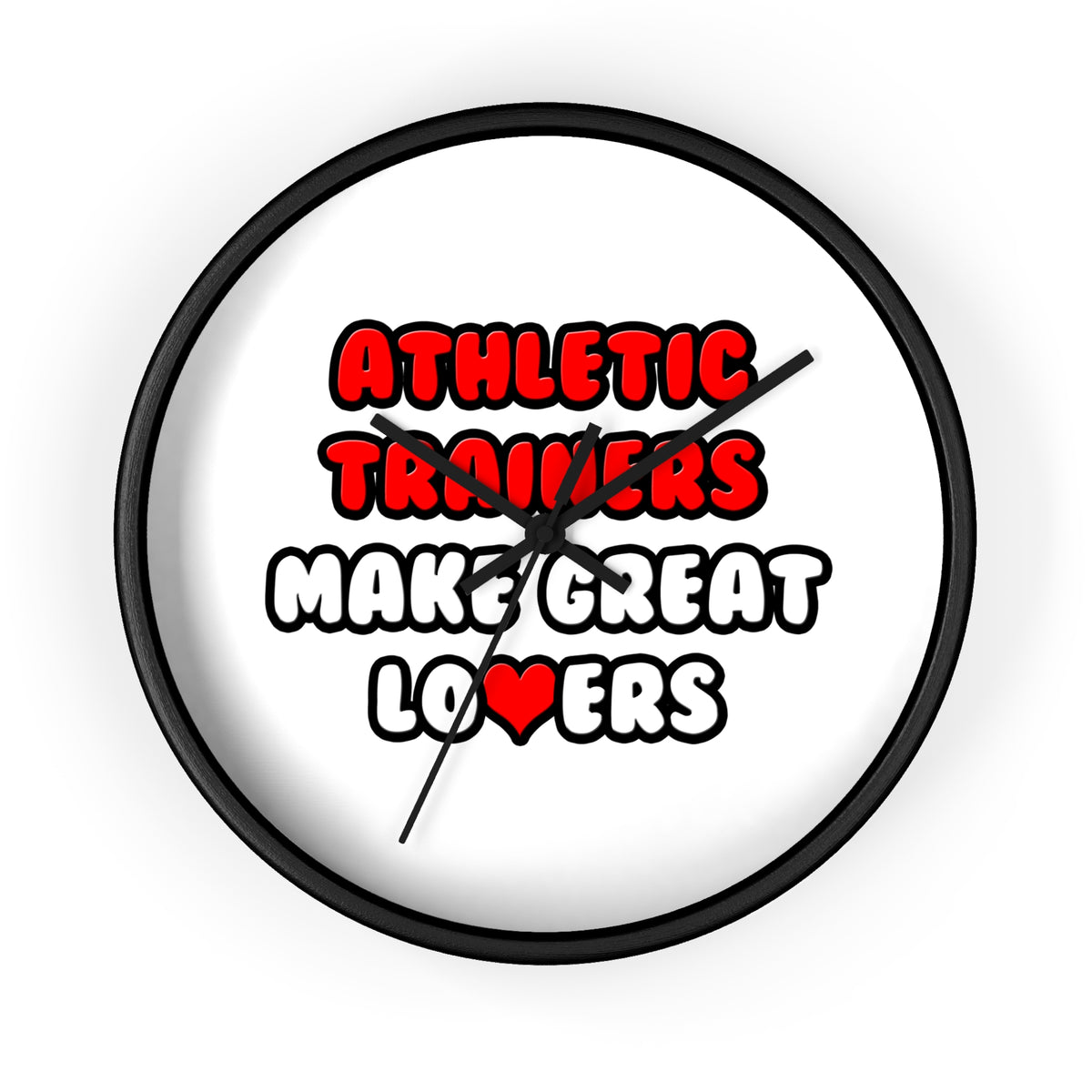 Athletic Trainers Make Great Lovers - Wall Clock