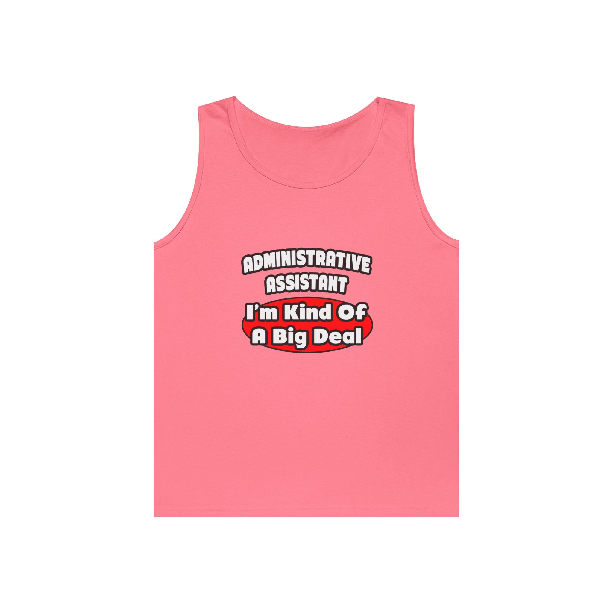 Administrative Assistant...Big Deal - Unisex Heavy Cotton Tank Top