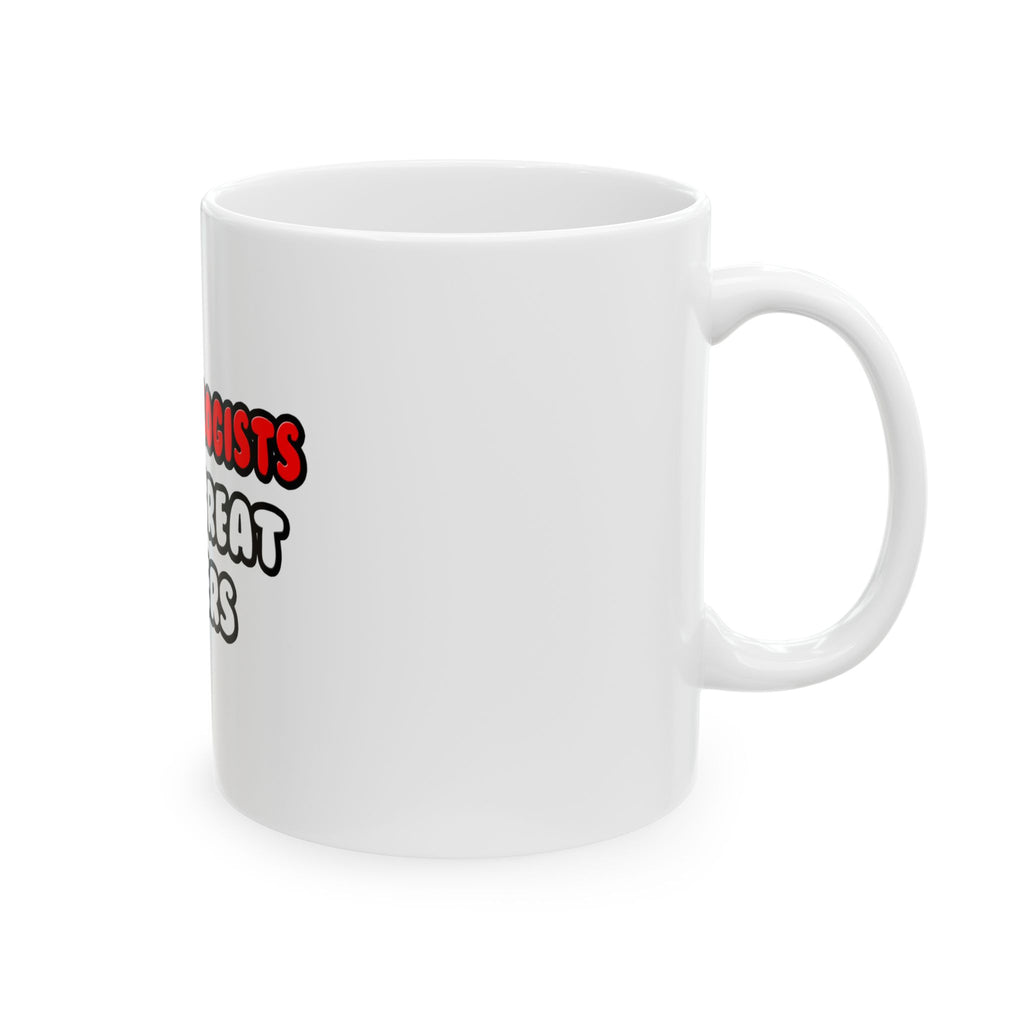 Dermatologists Make Great Lovers - Ceramic Mug, (11oz, 15oz)