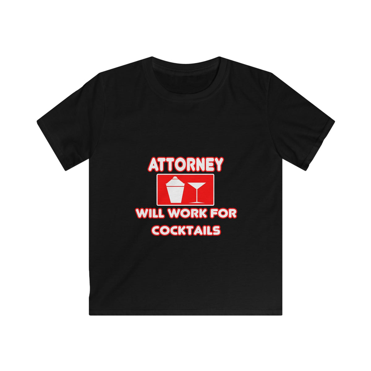 Attorney...Will Work For Cocktails - Kids Softstyle Tee