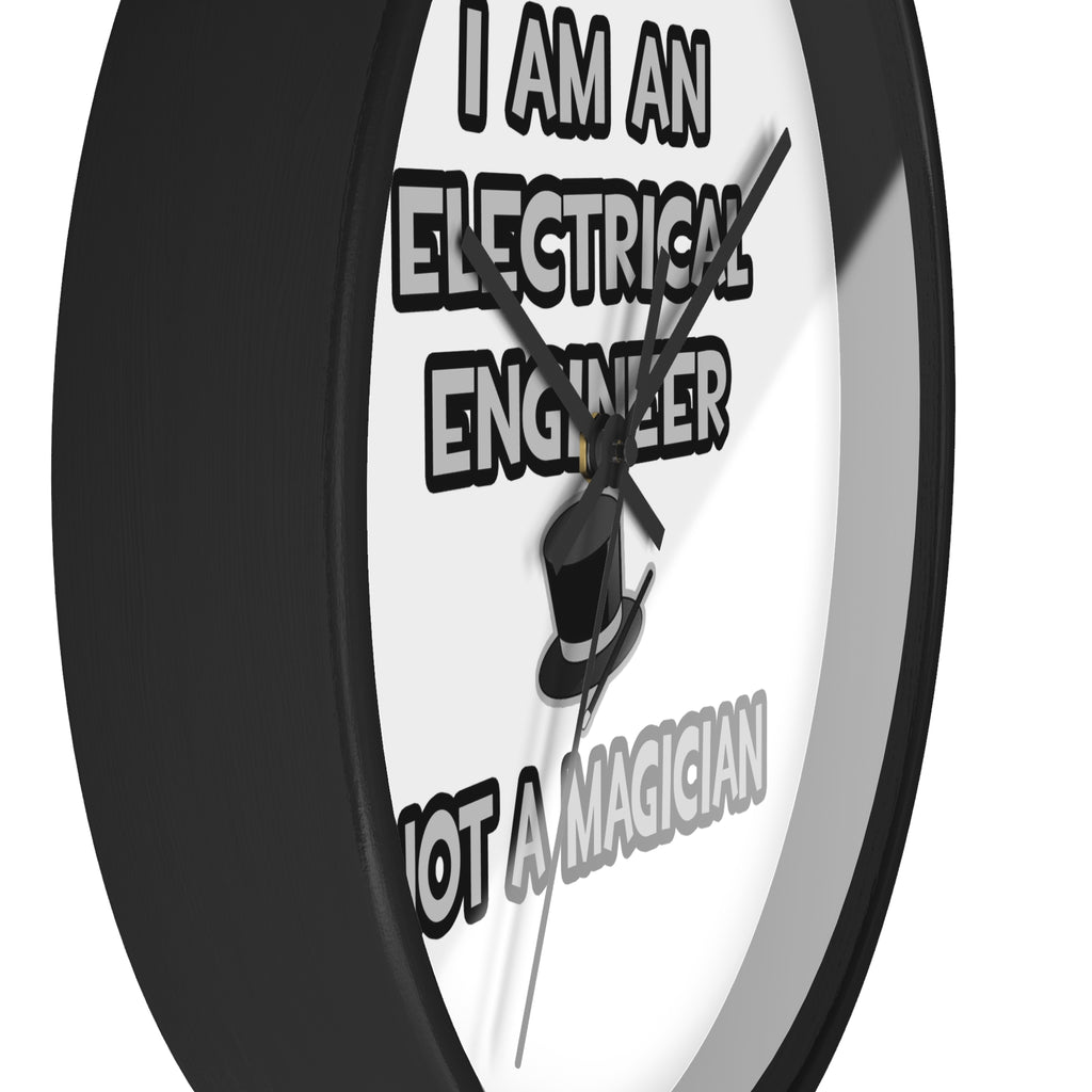 Electrical Engineer ... Not A Magician - Wall Clock