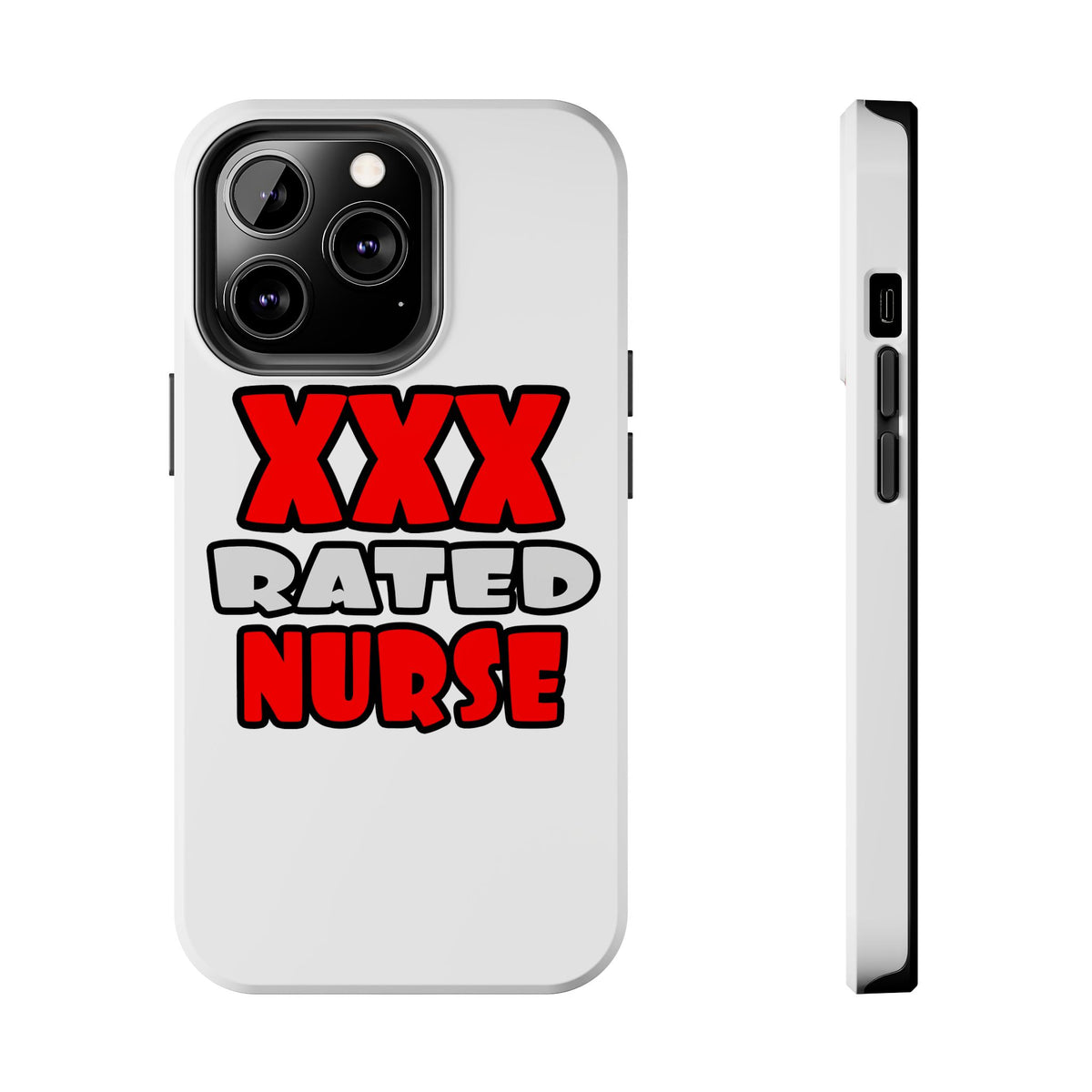 XXX Rated Nurse - Tough Phone Cases
