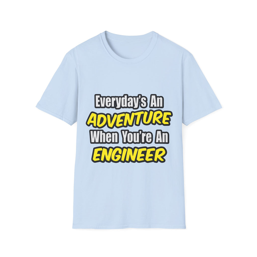 Everyday's An Adventure...Engineer - Unisex Softstyle T-Shirt