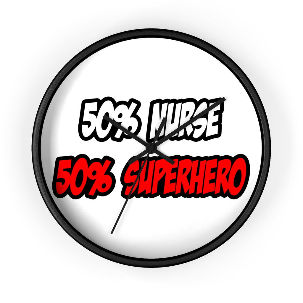 Half Nurse...Half Superhero - Wall Clock