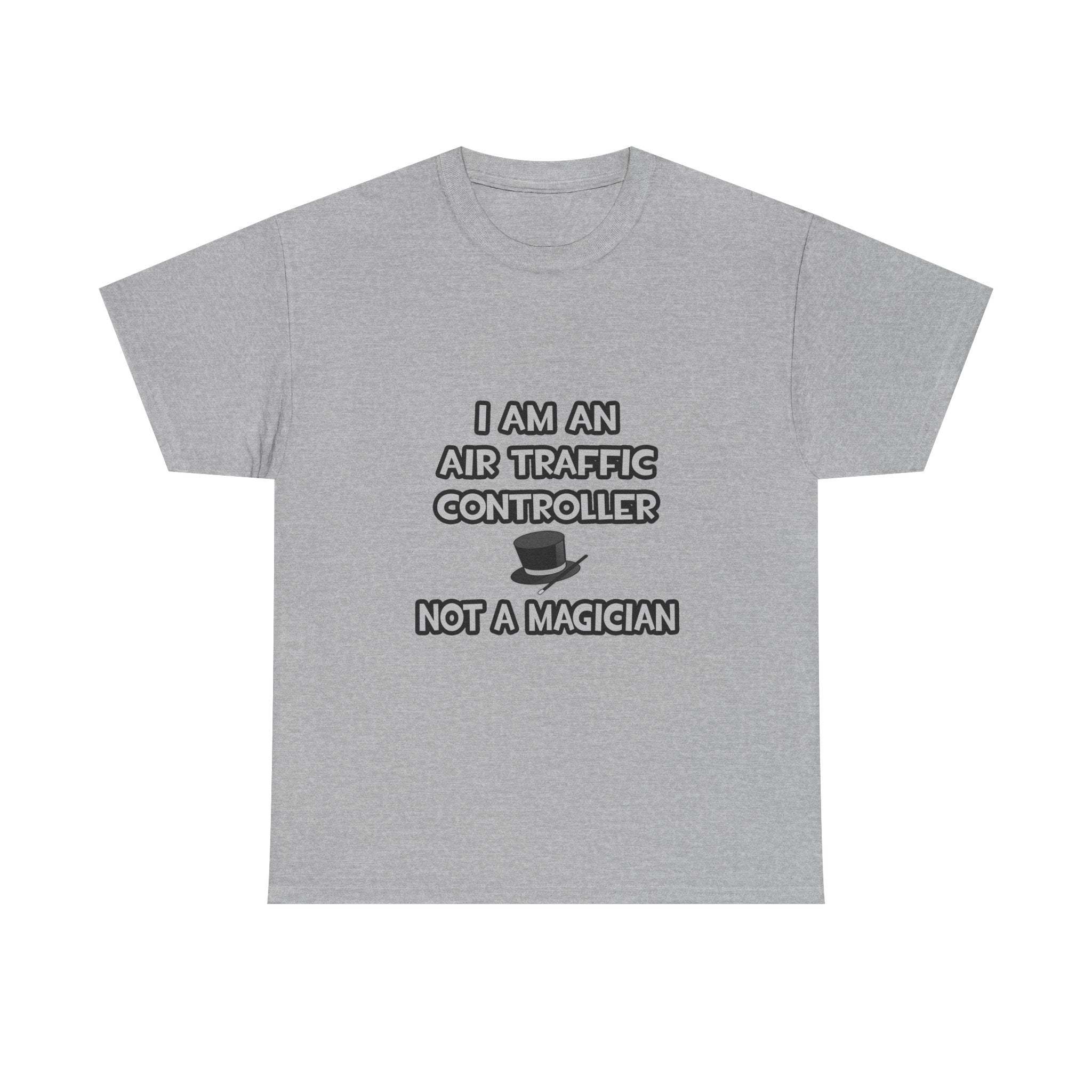Air Traffic Controller ... Not A Magician - Unisex Heavy Cotton Tee