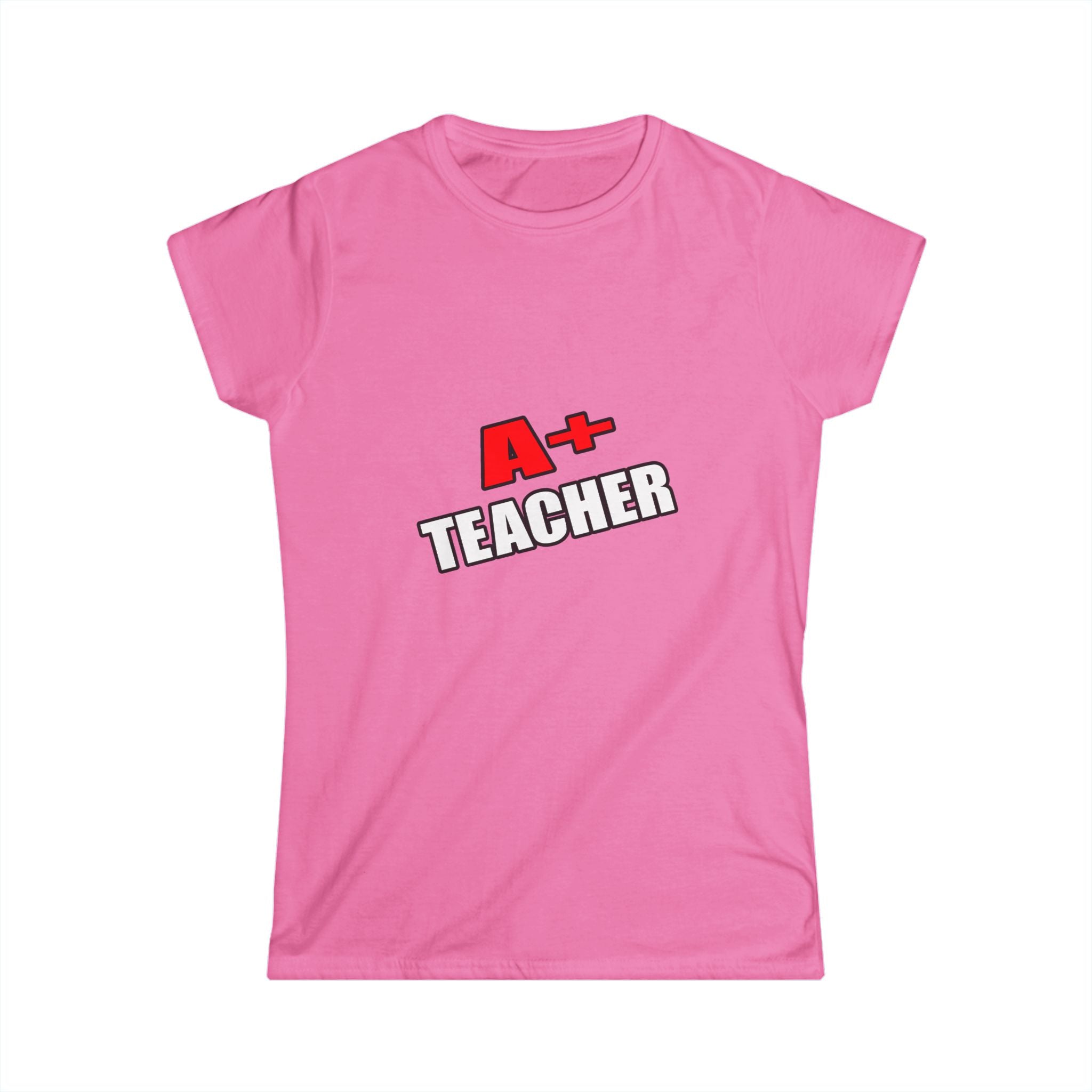 a plus teacher - Women's Softstyle Tee