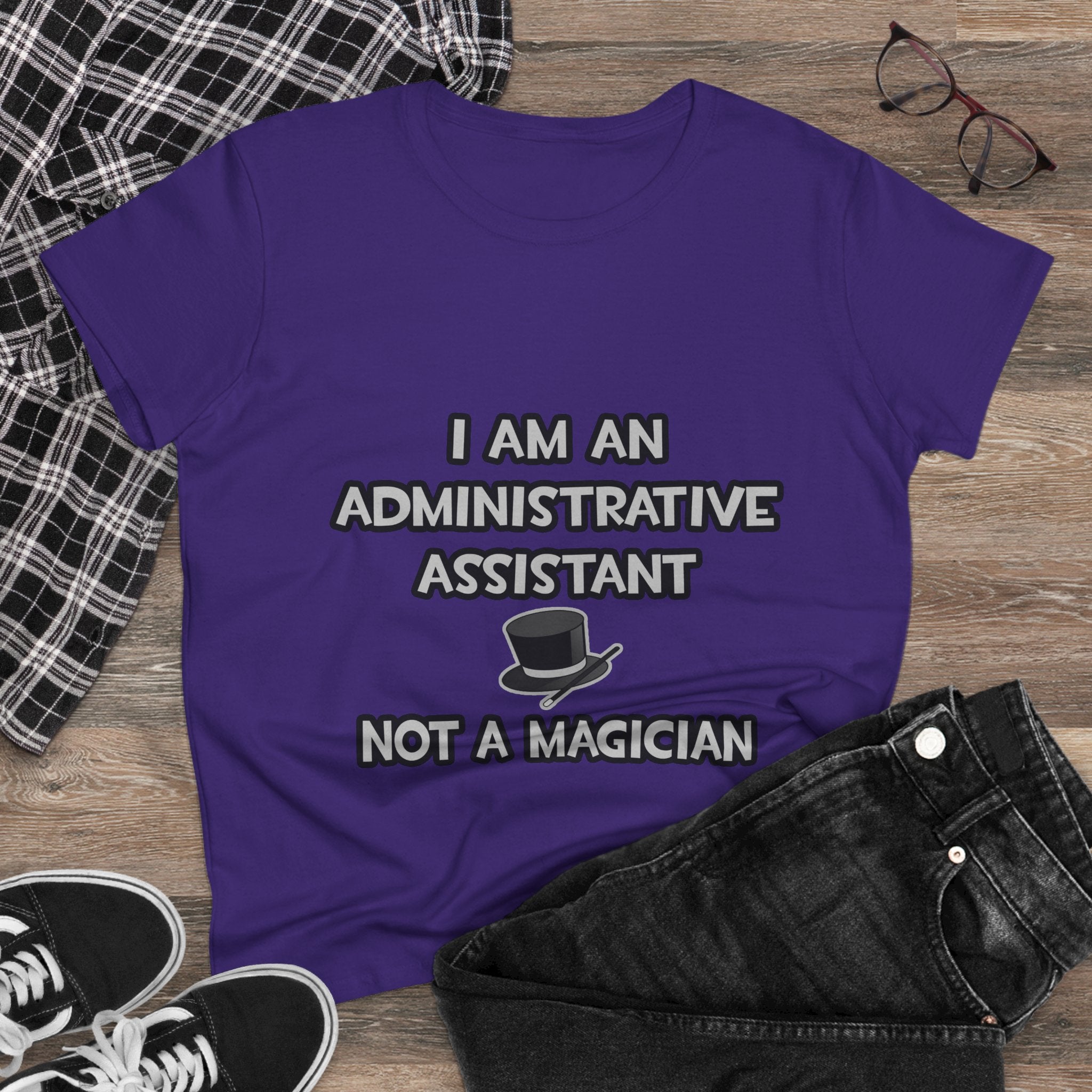 Administrative Asst... Not A Magician - Women's Midweight Cotton Tee