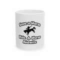 Save a Horse, Ride a Nurse Midwife - Ceramic Mug, (11oz, 15oz)