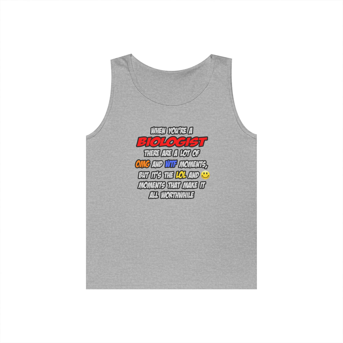 Biologist .. OMG WTF LOL - Unisex Heavy Cotton Tank Top