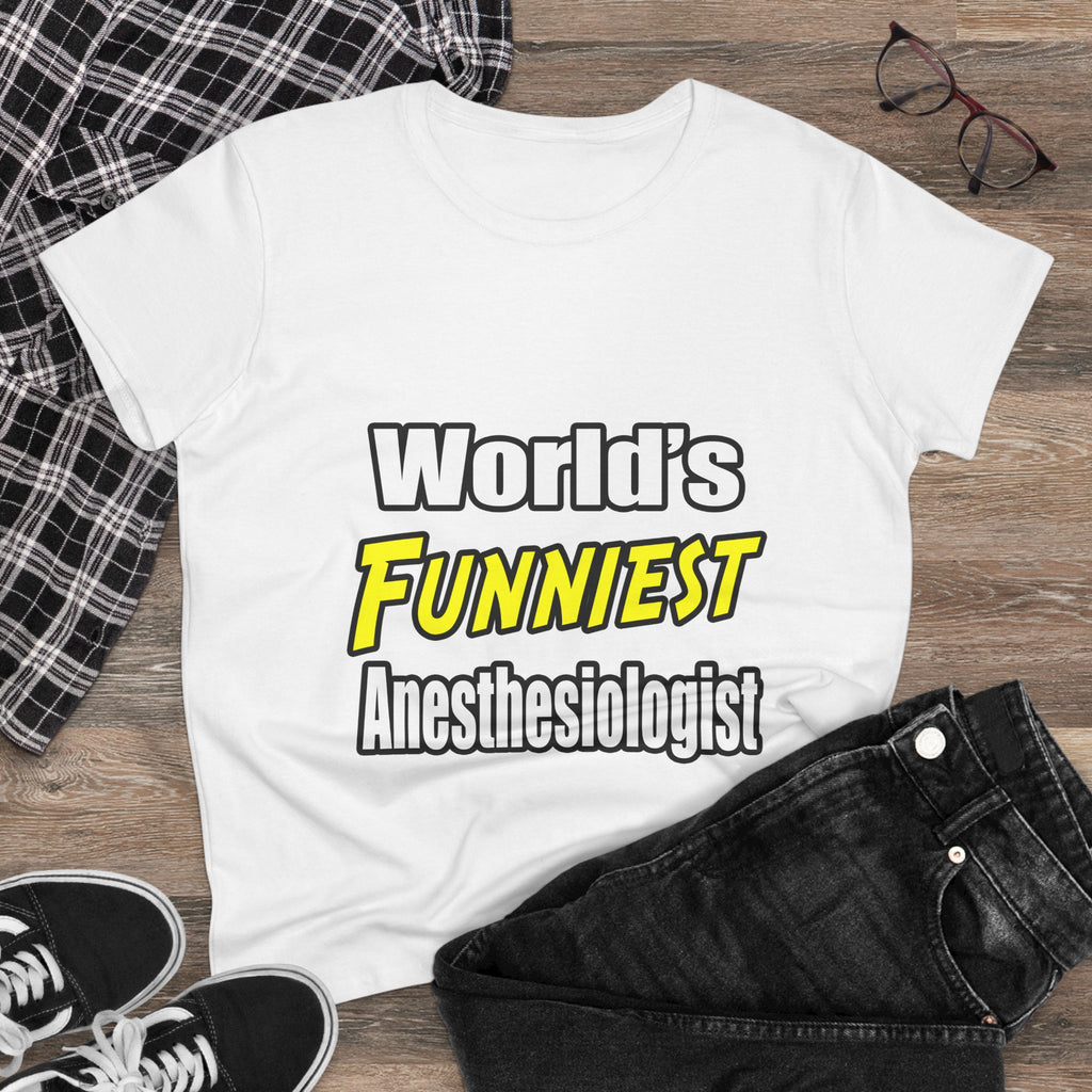 World's Funniest Anesthesiologist - Women's Midweight Cotton Tee