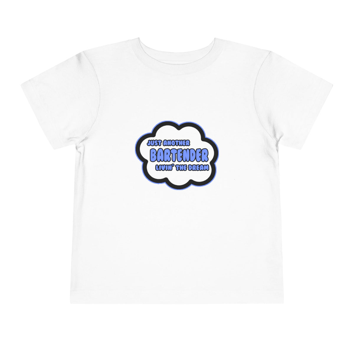 Bartender .. Livin' The Dream - Toddler Short Sleeve Tee