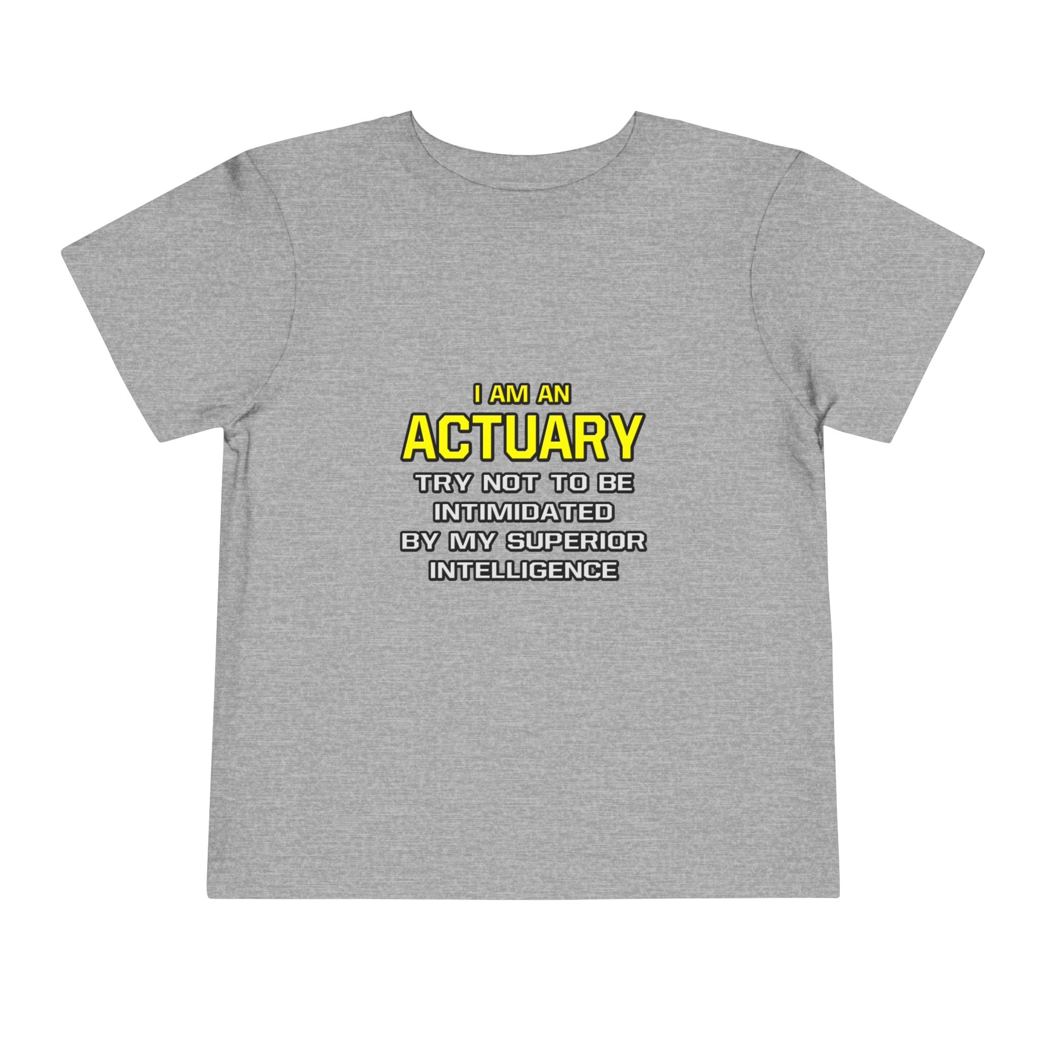 Actuary...Superior Intelligence - Toddler Short Sleeve Tee