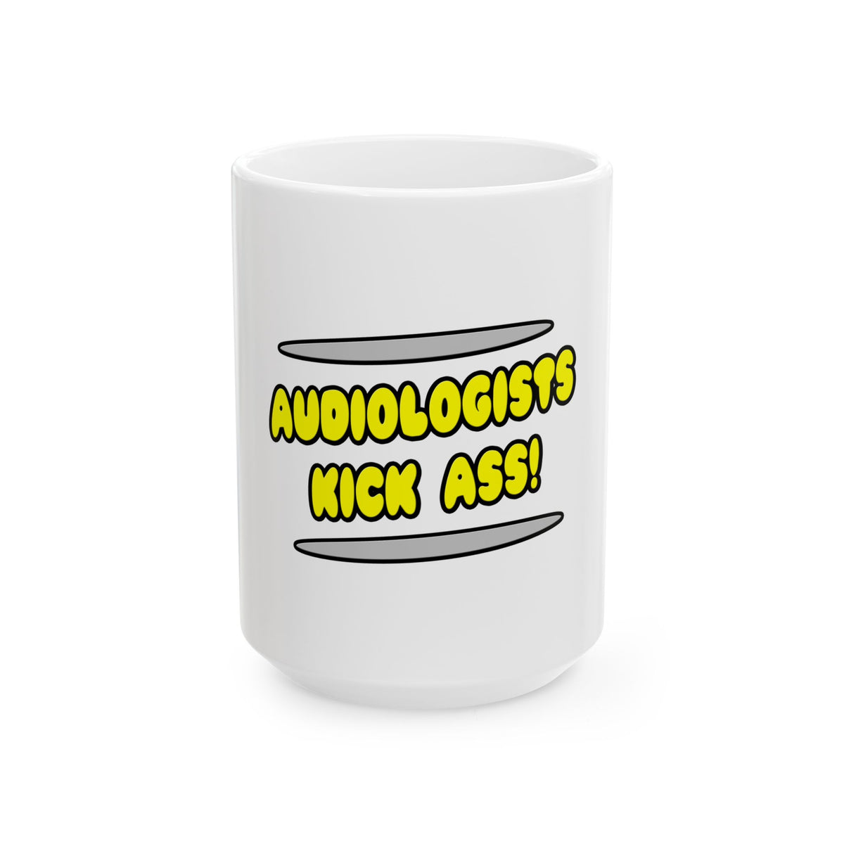 Audiologists Kick Ass! - Ceramic Mug, (11oz, 15oz)