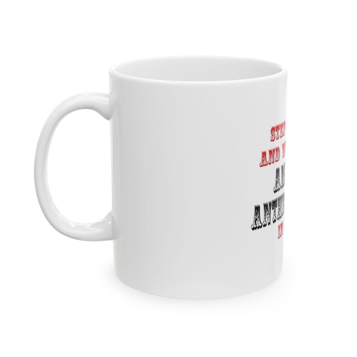 Amazing Anthropologist In Action - Ceramic Mug, (11oz, 15oz)