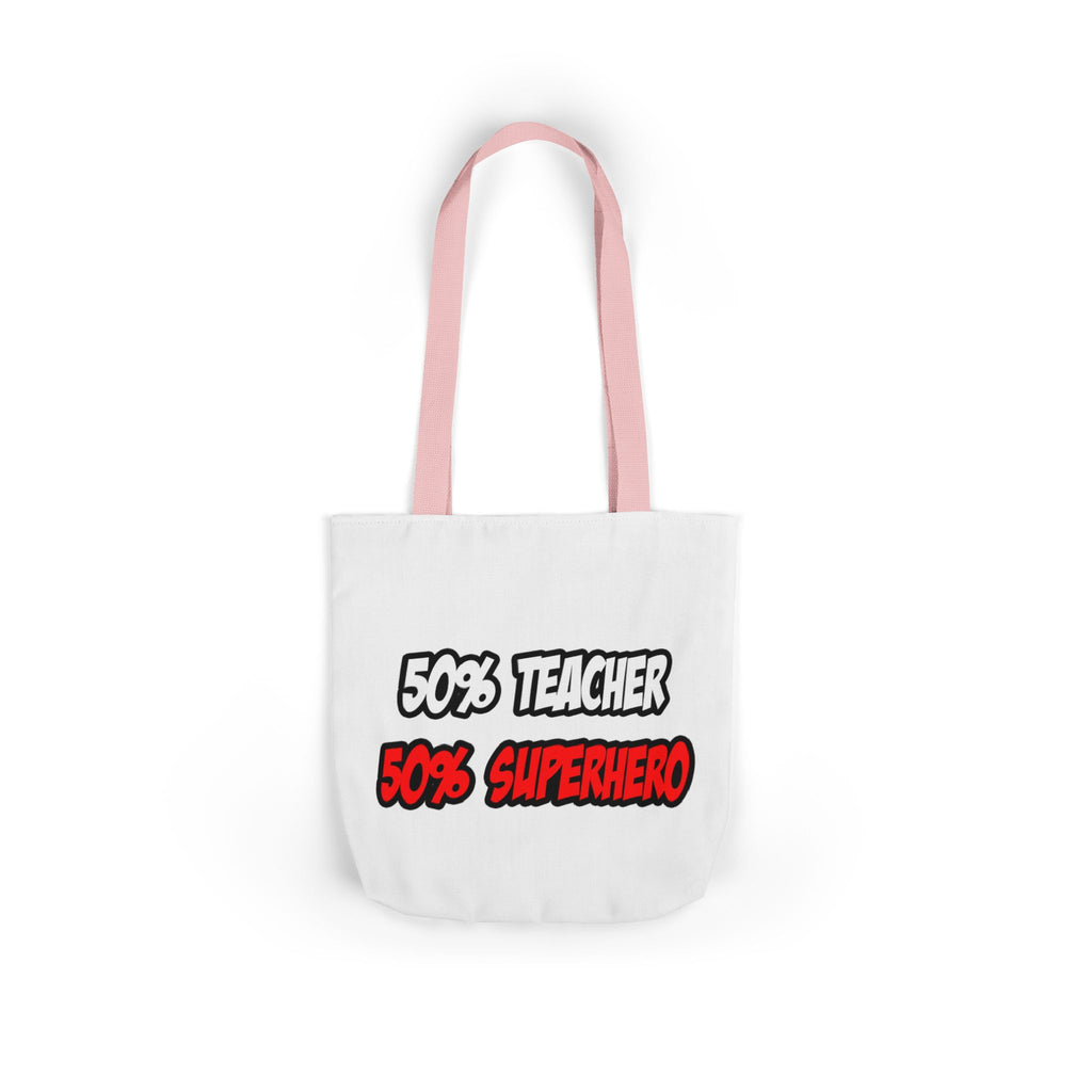 Half Teacher...Half Superhero - Canvas Tote Bag, 5-Color Straps