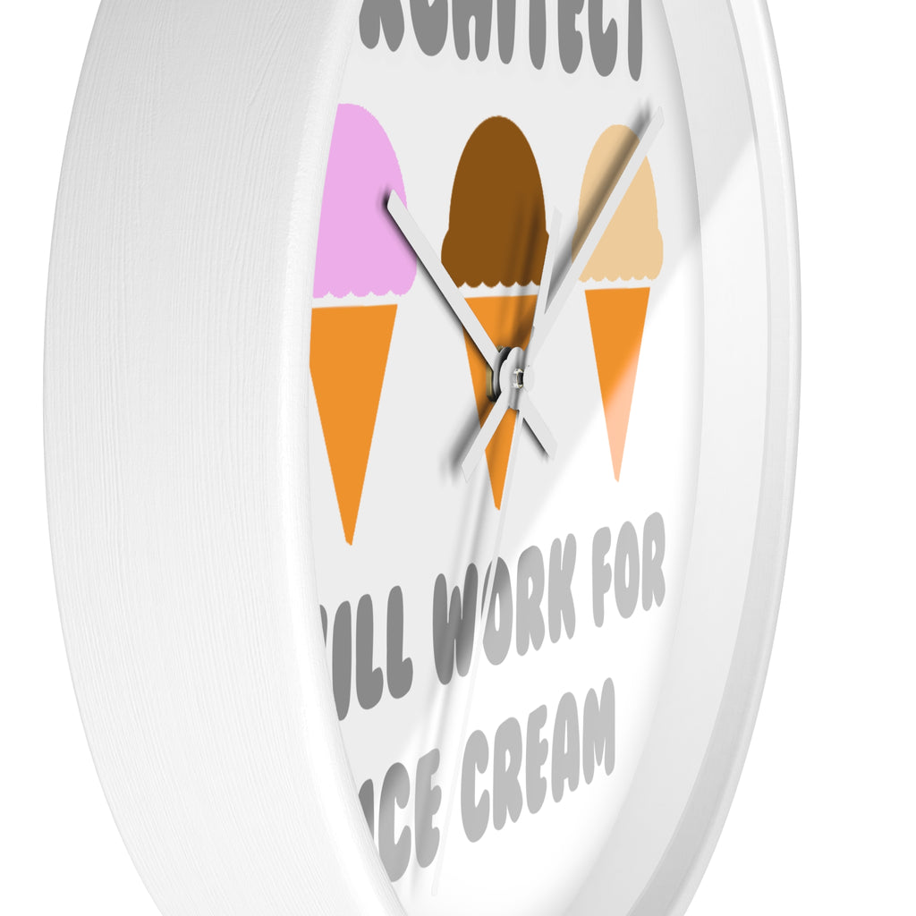 Architect ... Will Work For Ice Cream - Wall Clock