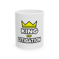 King of Litigation - Ceramic Mug, (11oz, 15oz)