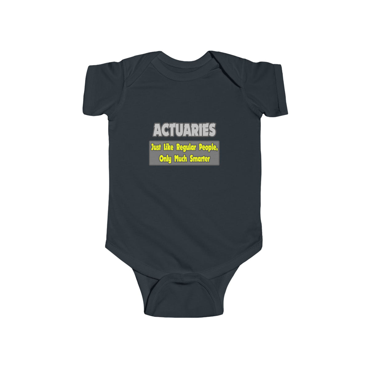 Actuaries...Smarter - Infant Fine Jersey Bodysuit