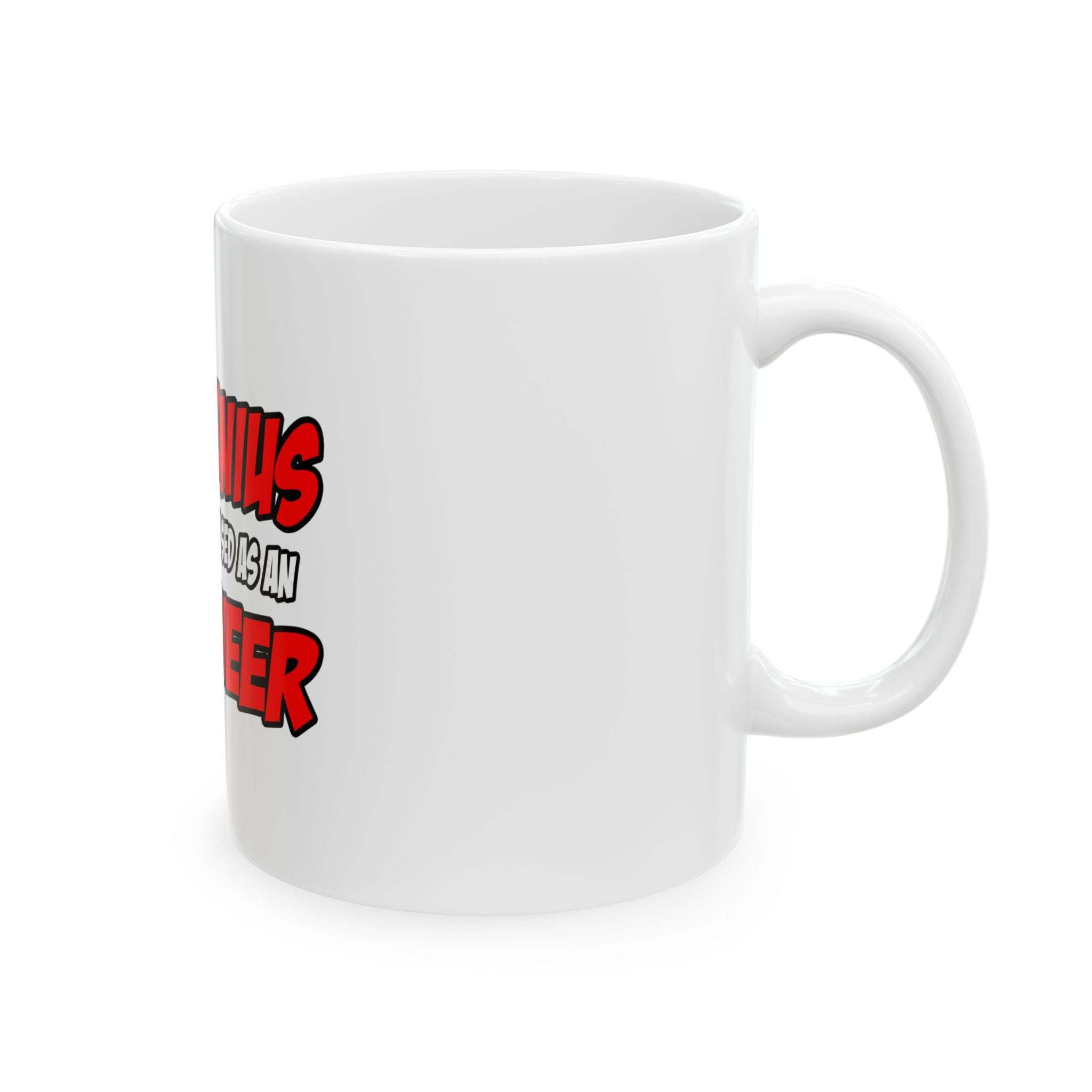 Evil Genius...Engineer - Ceramic Mug, (11oz, 15oz)
