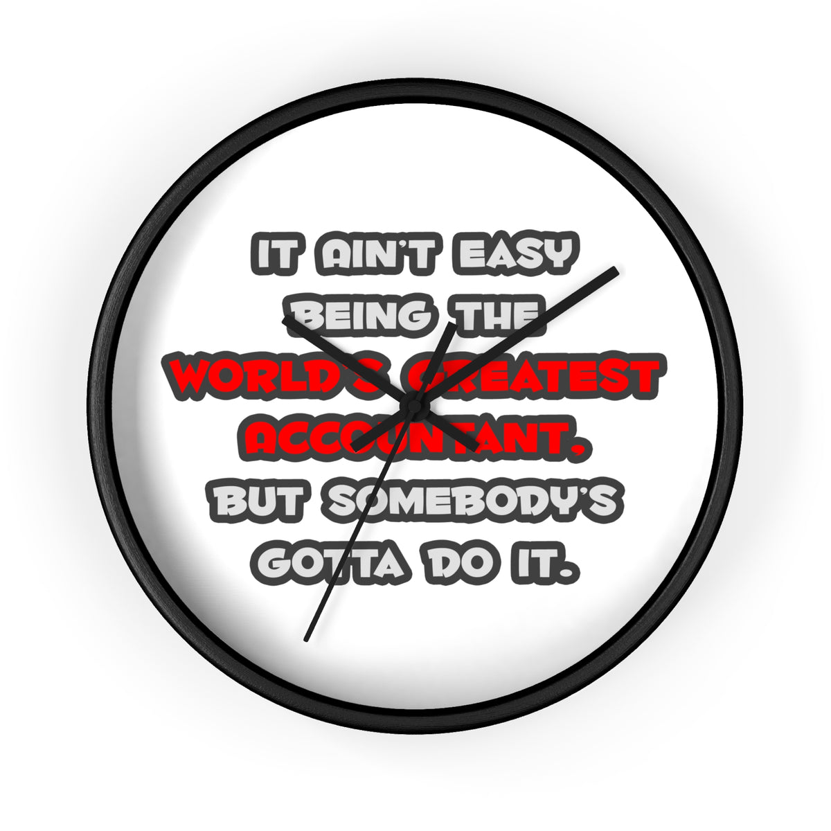 World's Greatest Accountant Joke - Wall Clock