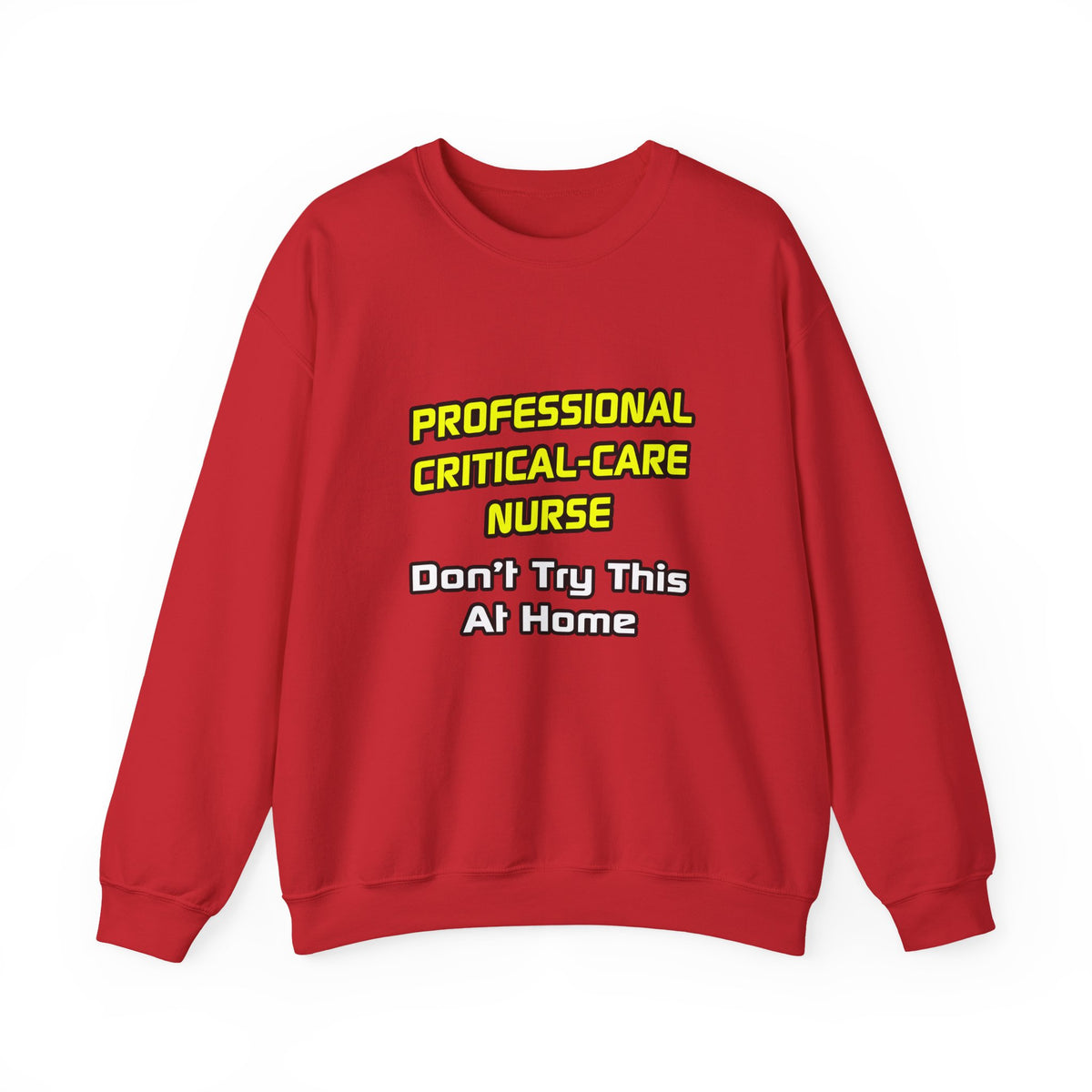Professional Critical Care Nurse .. Joke - Unisex Heavy Blend™ Crewneck Sweatshirt