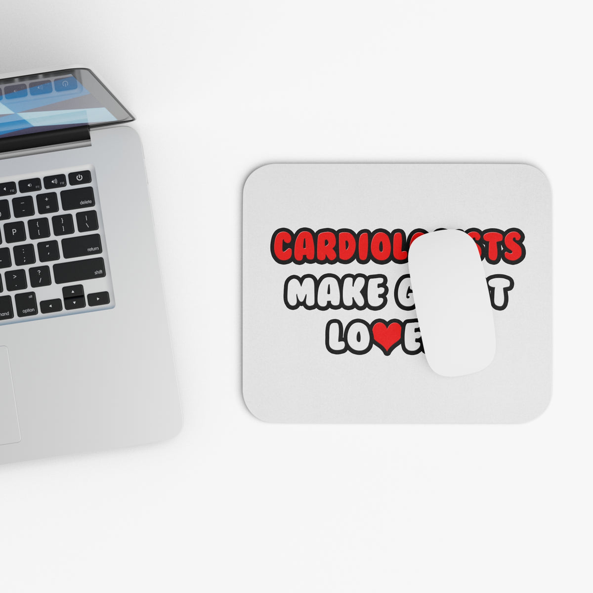 Cardiologists Make Great Lovers - Mouse Pad (Rectangle)
