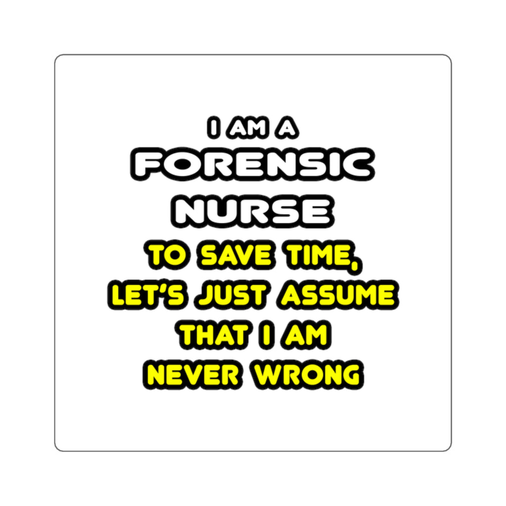 Funny Forensic Nurse T Shirts and Gifts - Square Stickers