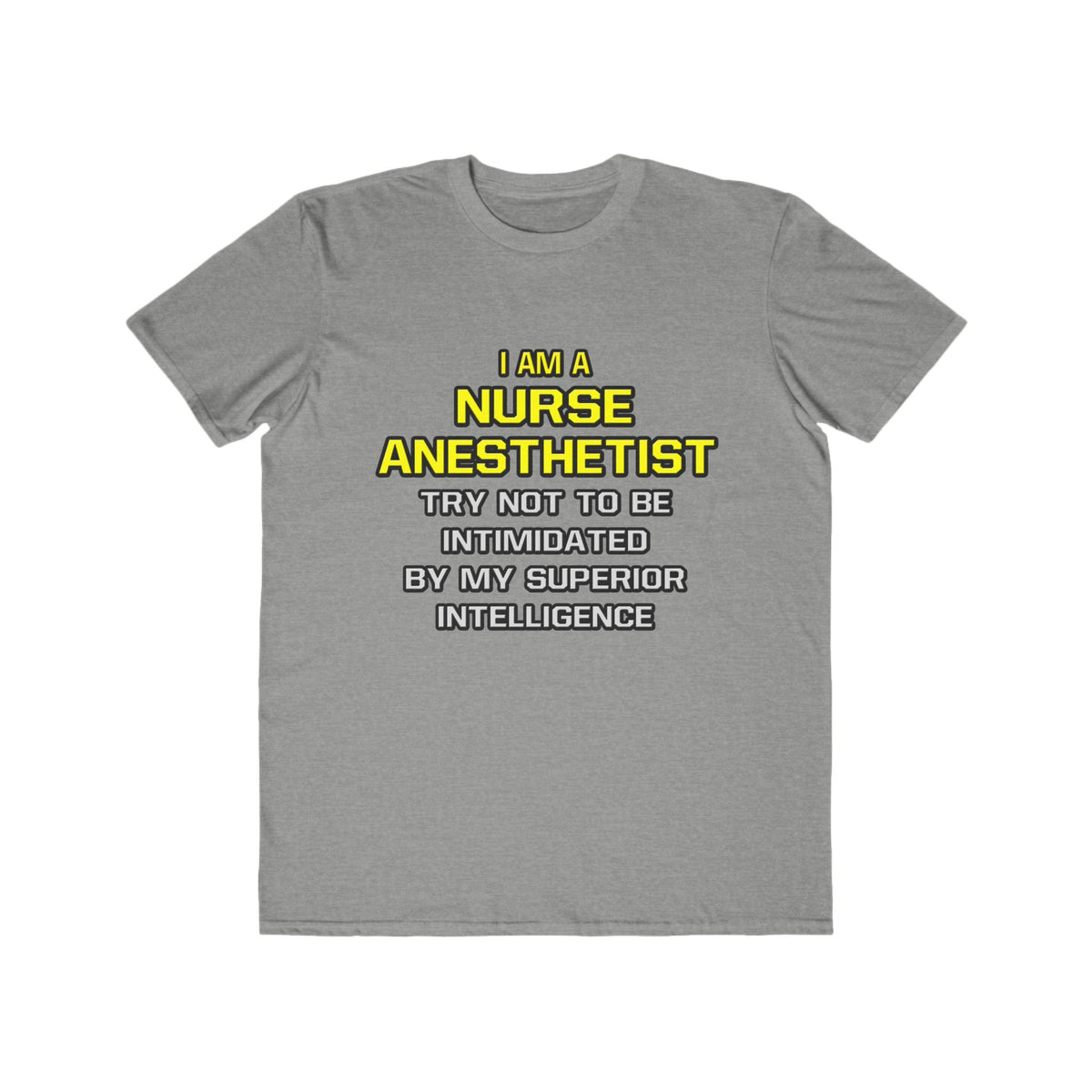 Nurse Anesthetist...Superior Intelligence - Men's Lightweight Fashion Tee