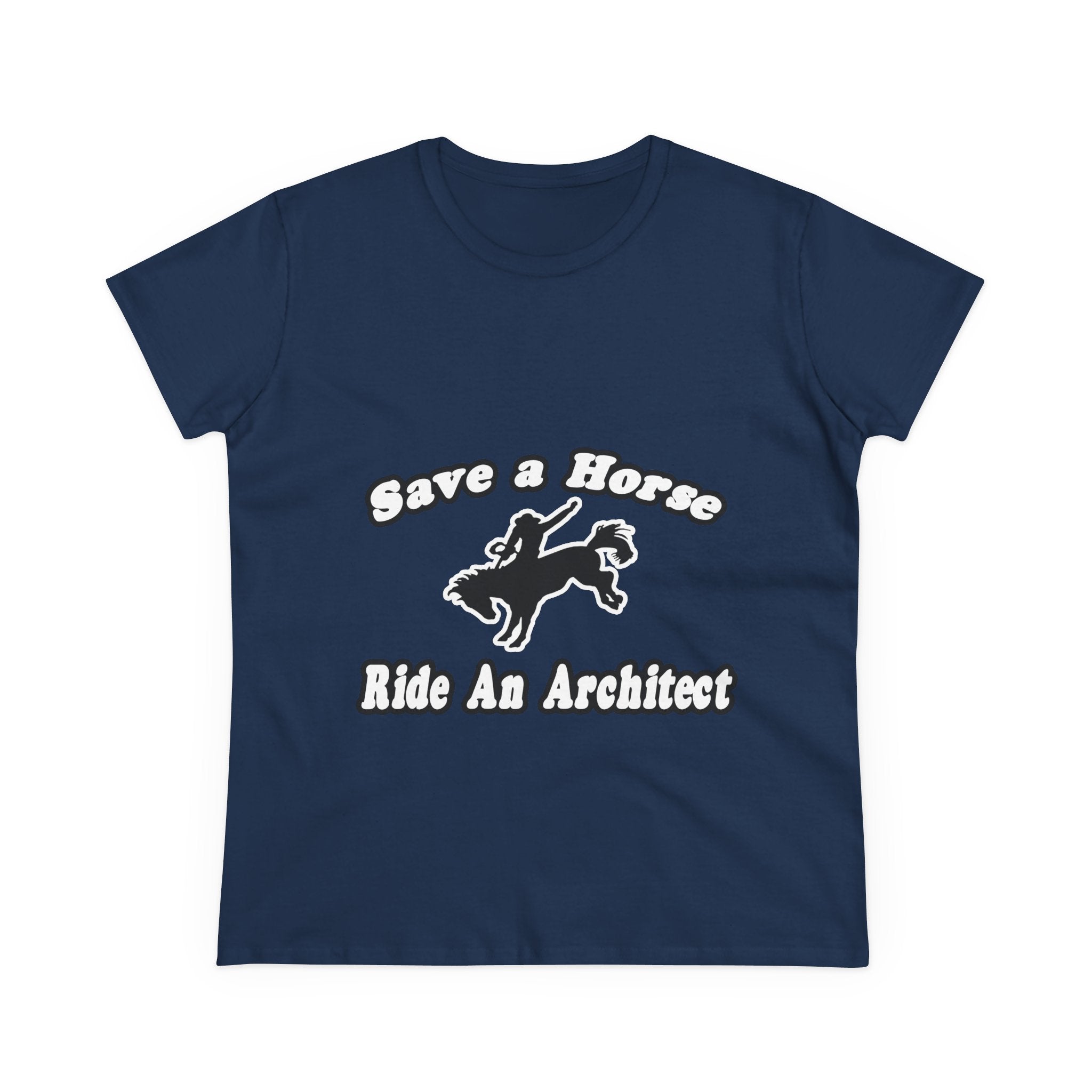 Save Horse, Ride Architect - Women's Midweight Cotton Tee