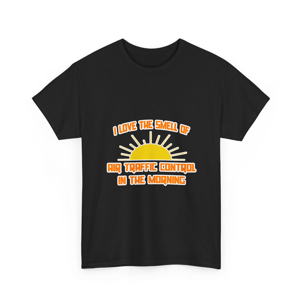 Smell of Air Traffic Control in the Morning - Unisex Heavy Cotton Tee