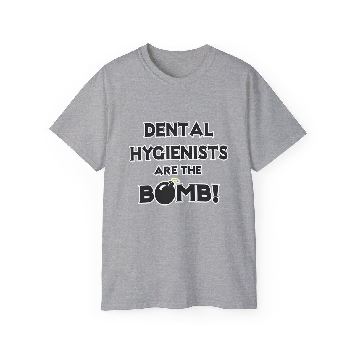 Dental Hygienists Are The Bomb! - Unisex Ultra Cotton Tee