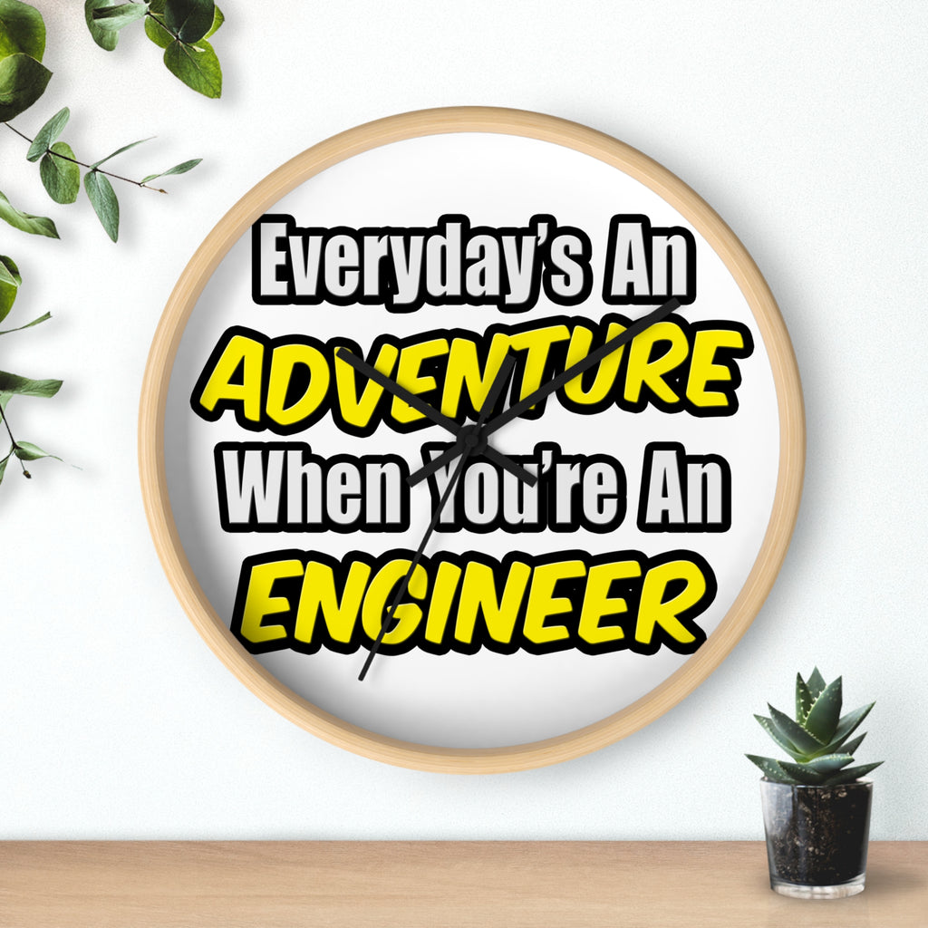 Everyday's An Adventure...Engineer - Wall Clock