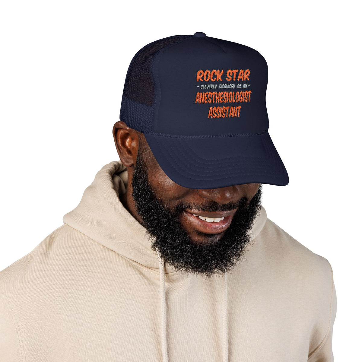 Rock Star .. Anesthesiologist Assistant - Foam Trucker Hat