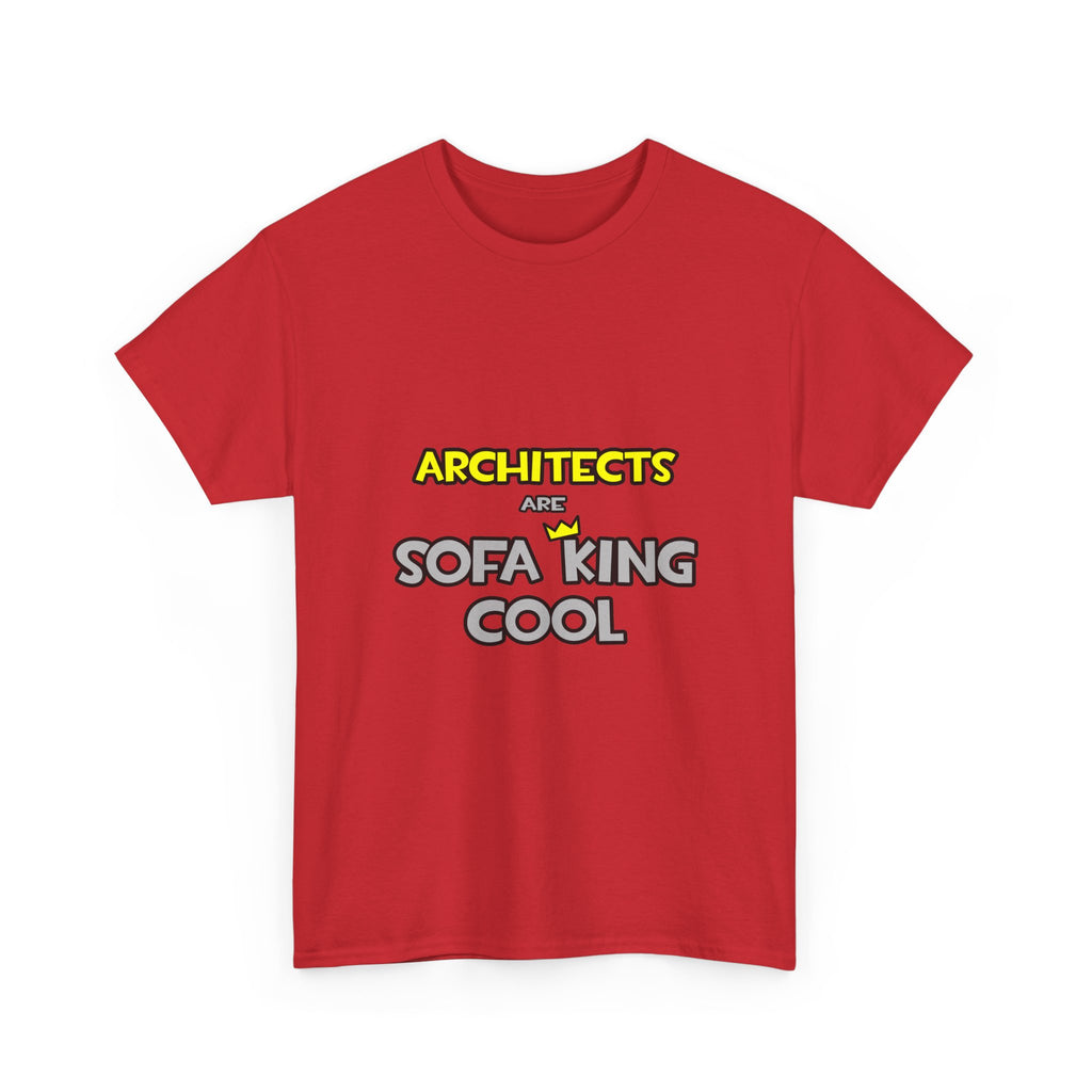 Architects Are Sofa King Cool - Unisex Heavy Cotton Tee