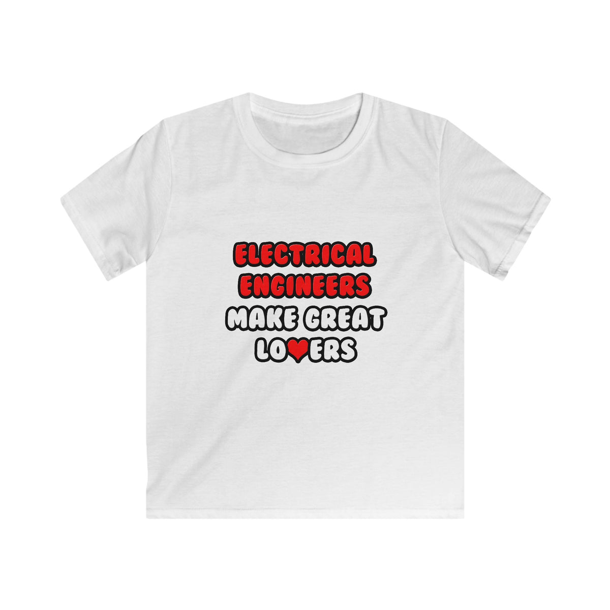 Electrical Engineers Make Great Lovers - Kids Softstyle Tee