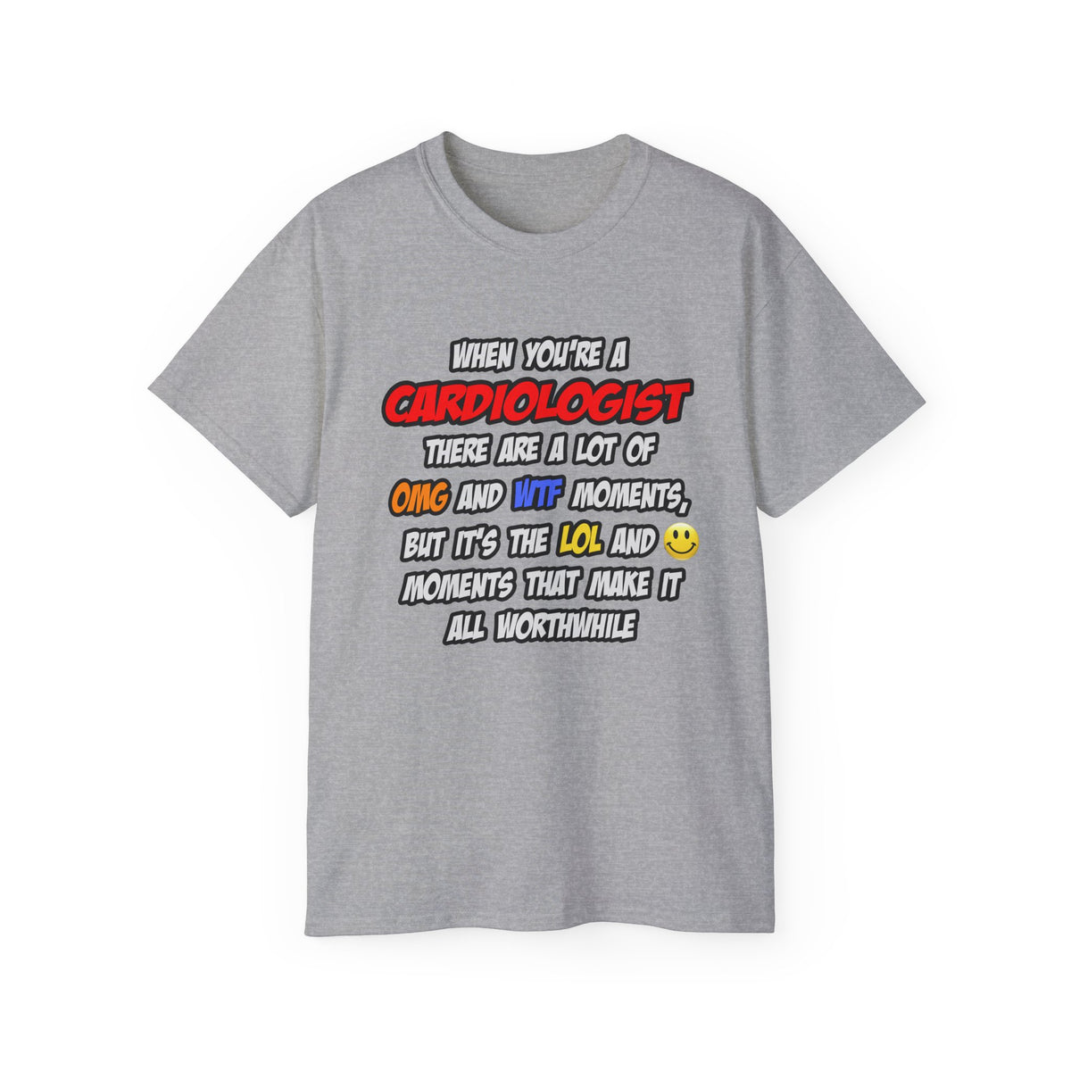 Cardiologist .. OMG WTF LOL - Unisex Ultra Cotton Tee