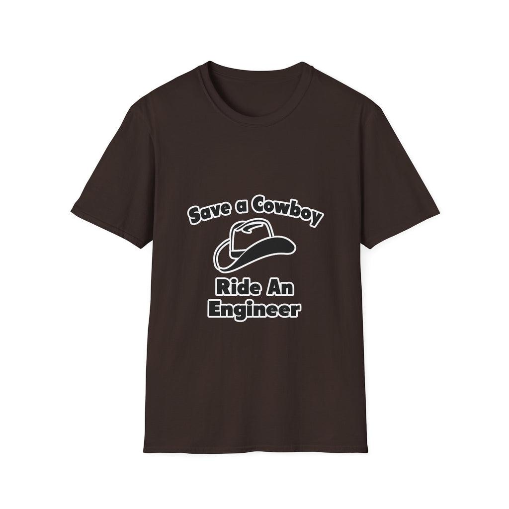 Save a Cowboy .. Ride an Engineer - Unisex Softstyle T-Shirt