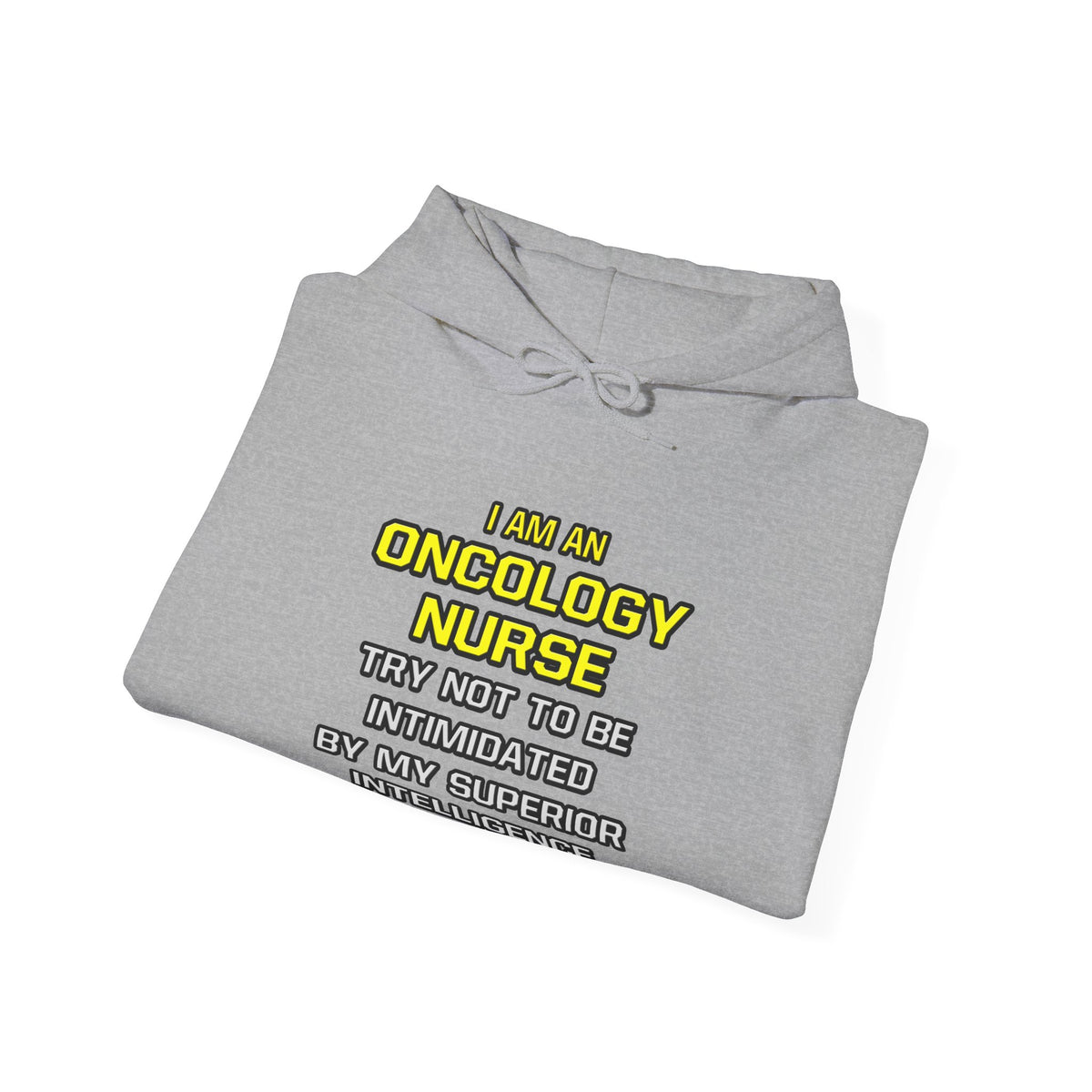 Oncology Nurse...Superior Intelligence - Unisex Heavy Blend™ Hooded Sweatshirt