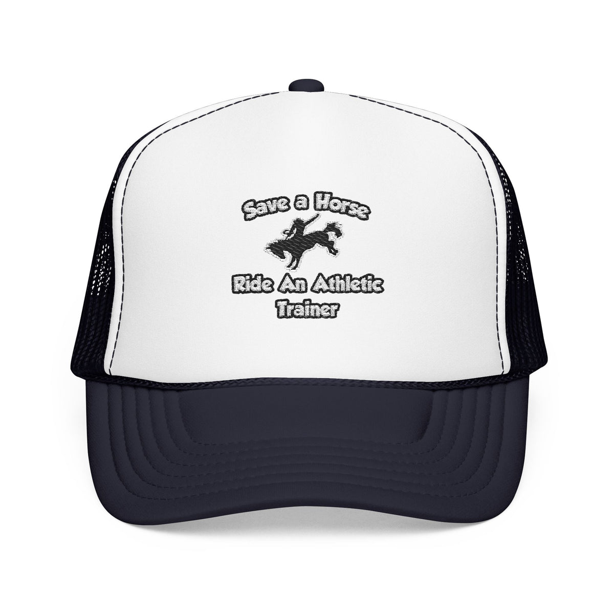 Save a Horse, Ride an Athletic Trainer - Foam Trucker Hat