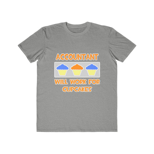Accountant ... Will Work For Cupcakes - Men's Lightweight Fashion Tee