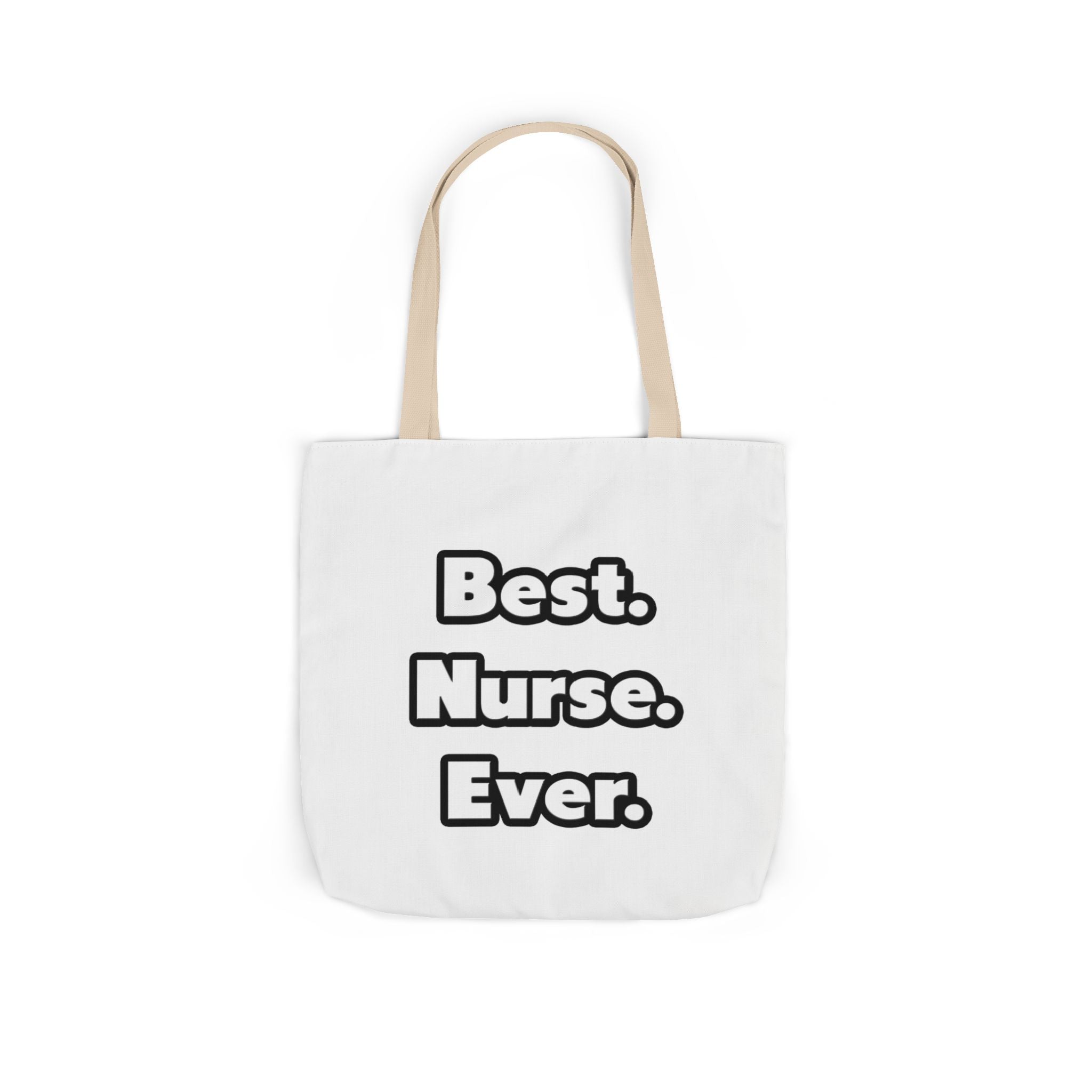 Best. Nurse. Ever - Canvas Tote Bag, 5-Color Straps