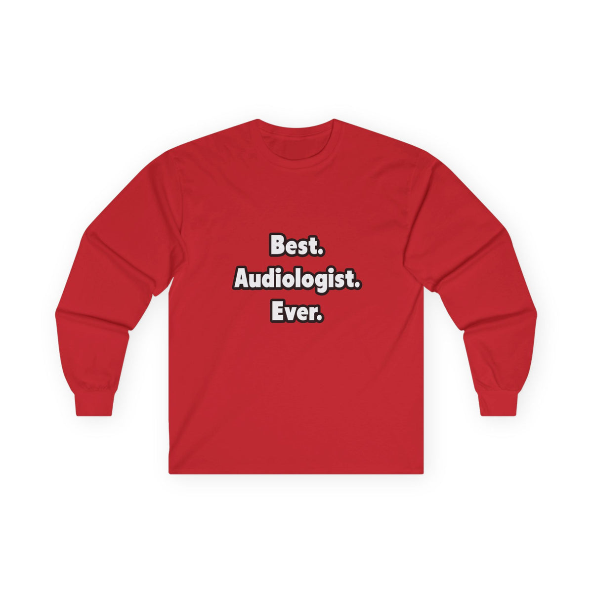 Best. Audiologist. Ever - Unisex Ultra Cotton Long Sleeve Tee