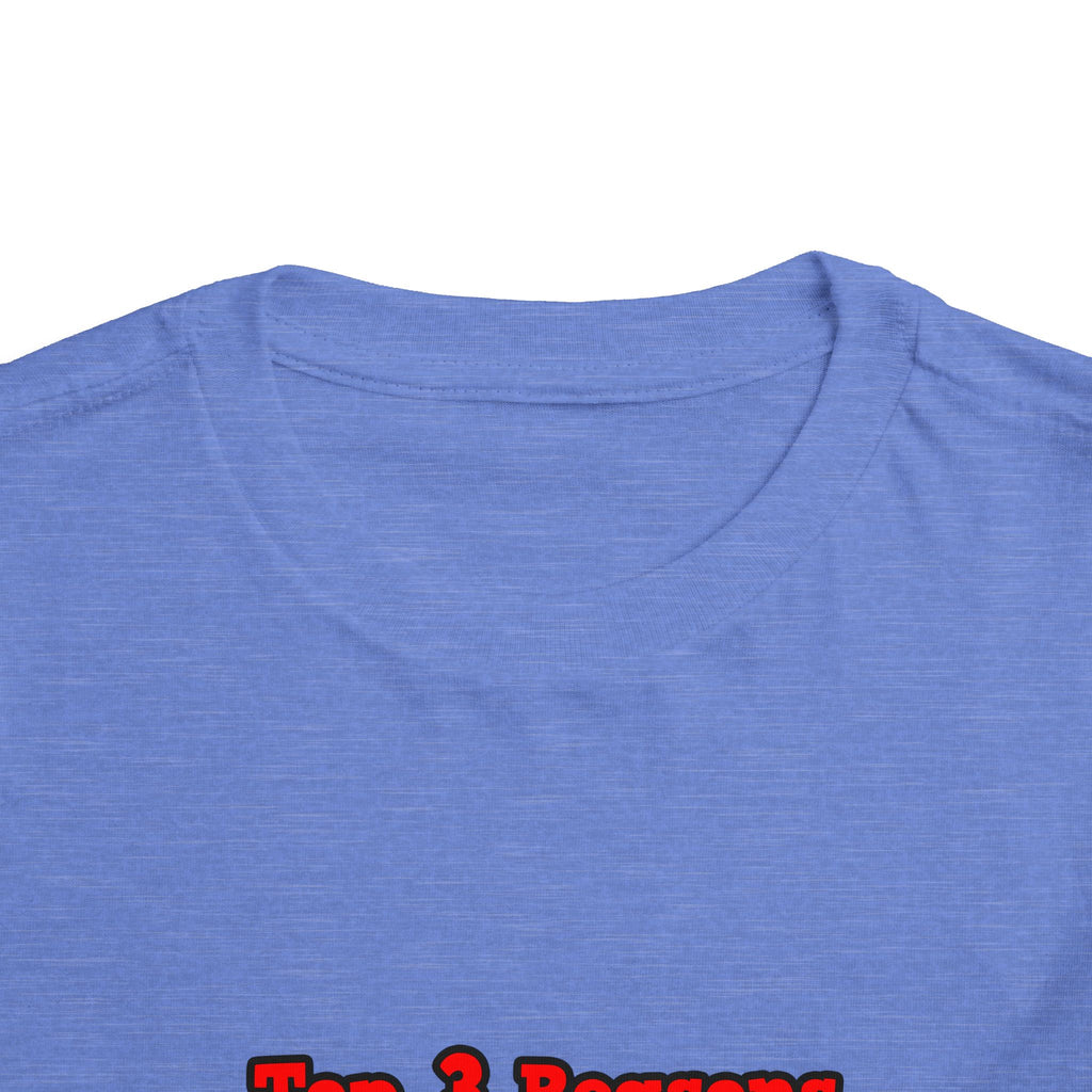 3 Reasons I Love Being a Teacher - Toddler Short Sleeve Tee