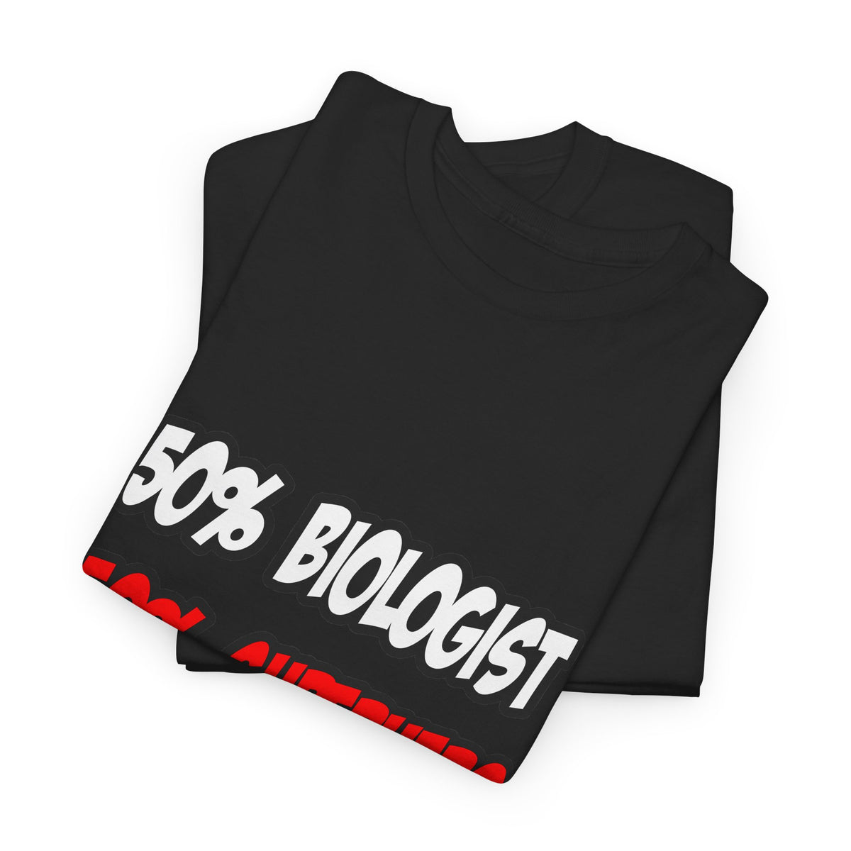Half Biologist...Half Superhero - Unisex Heavy Cotton Tee