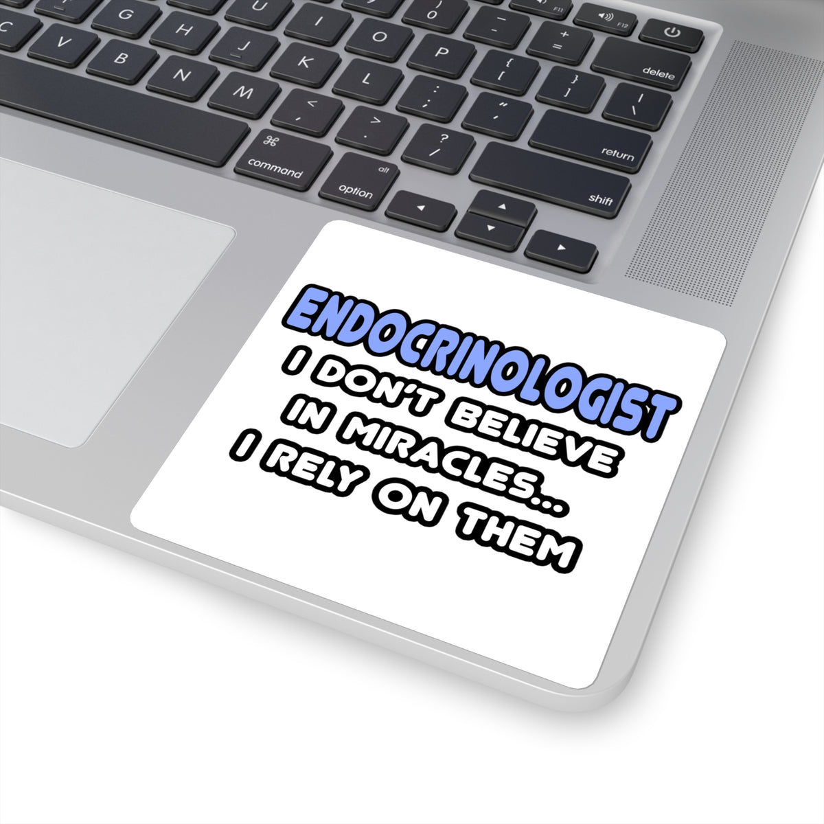 Miracles and Endocrinologists - Square Stickers