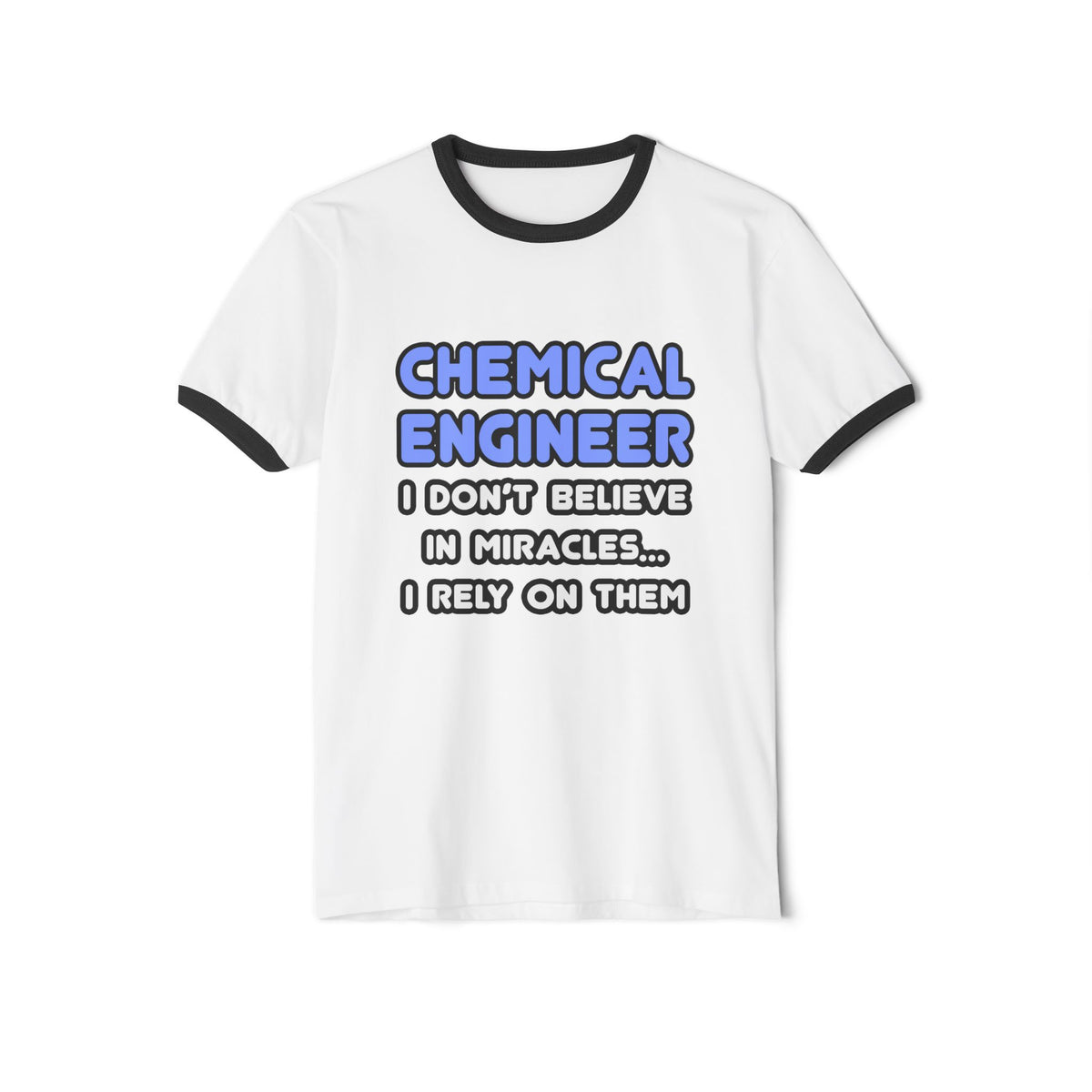 Miracles and Chemical Engineers - Unisex Cotton Ringer T-Shirt