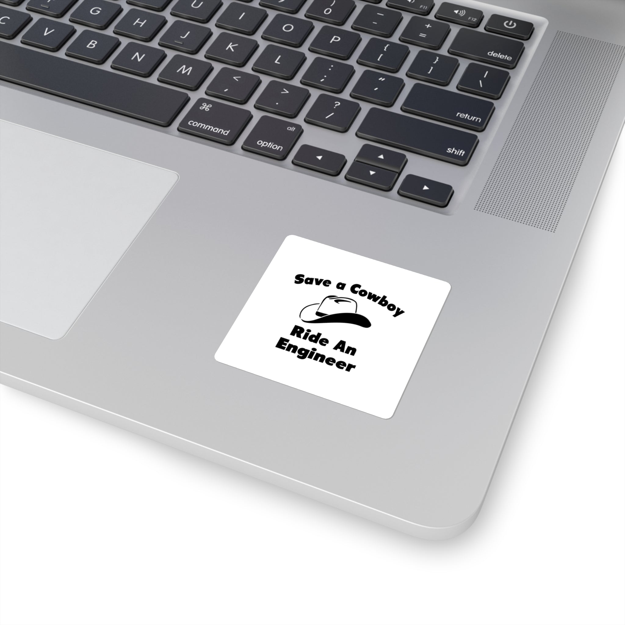 Save a Cowboy .. Ride an Engineer - Square Stickers