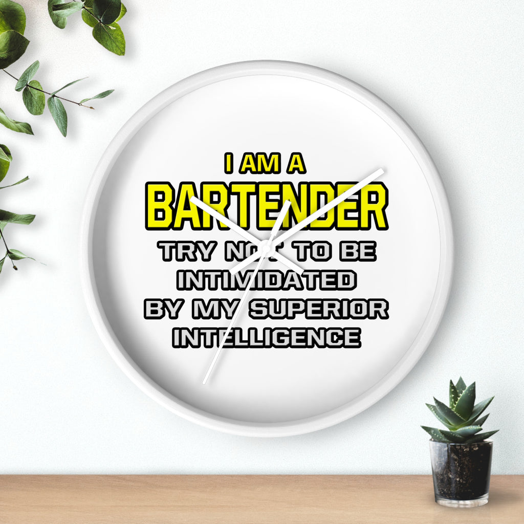 Bartender...Superior Intelligence - Wall Clock