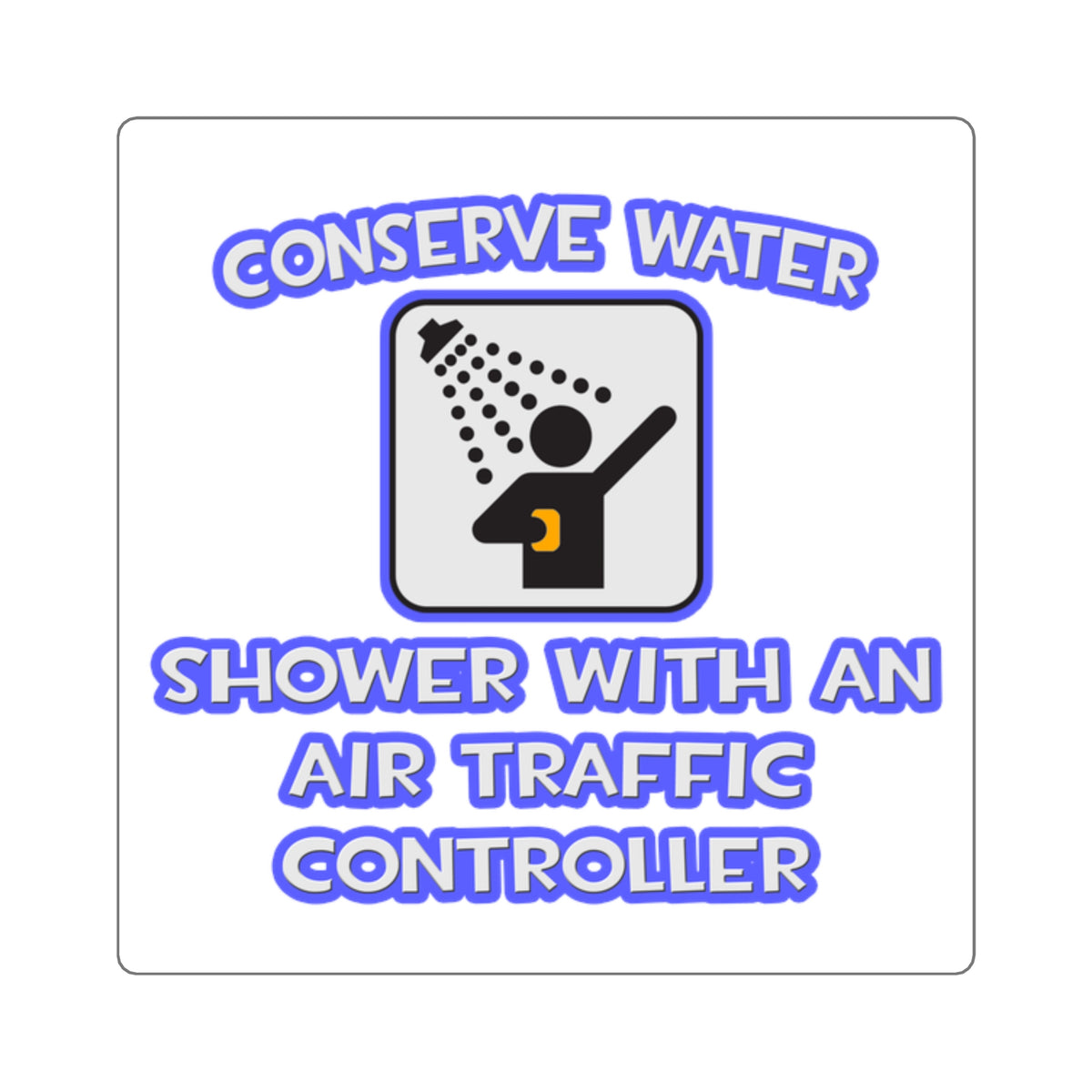 Conserve Water .. Shower With Air Traffic Controller - Square Stickers
